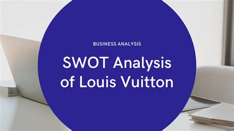 louis vuitton swot analysis 2019|marketing analysis of louis vuitton.